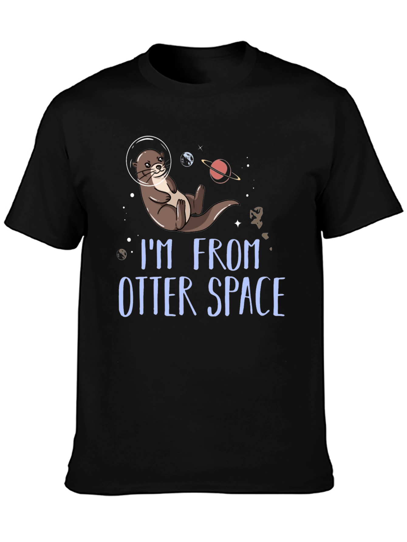 Im From Otter Space T-Shirt
