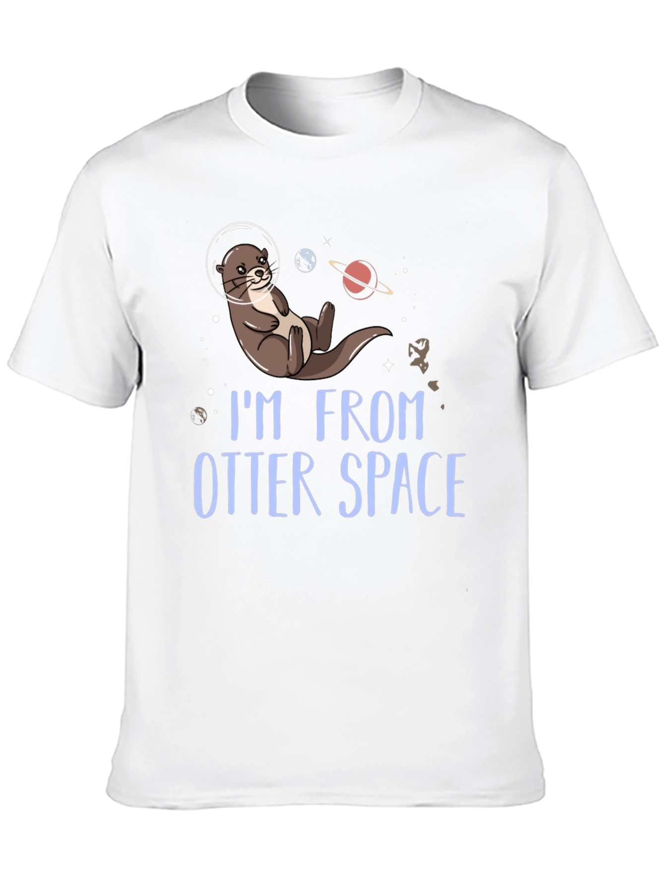 Im From Otter Space T-Shirt