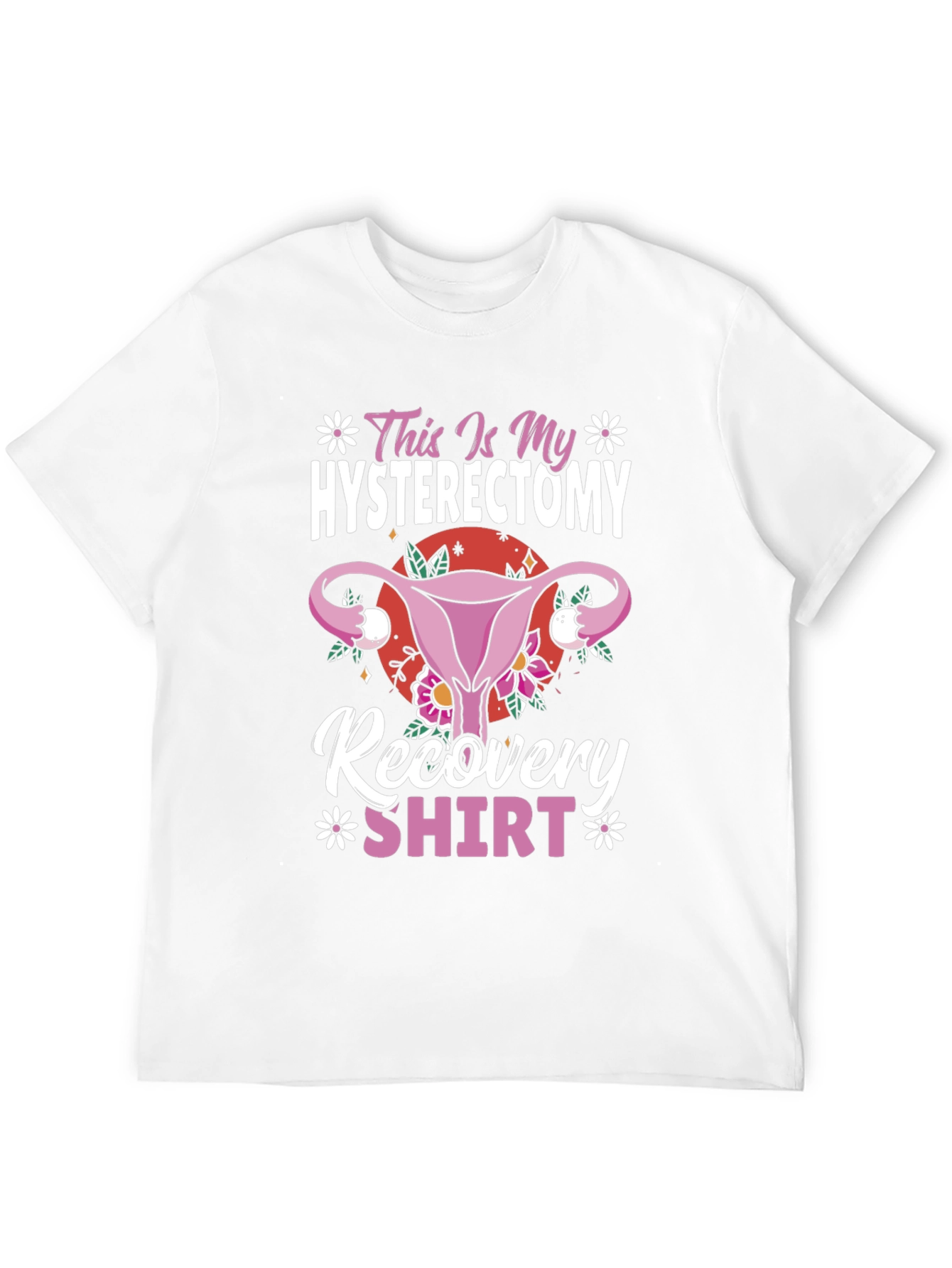 Hysterectomy Recovery Shirt Funny Floral Graphic Tee