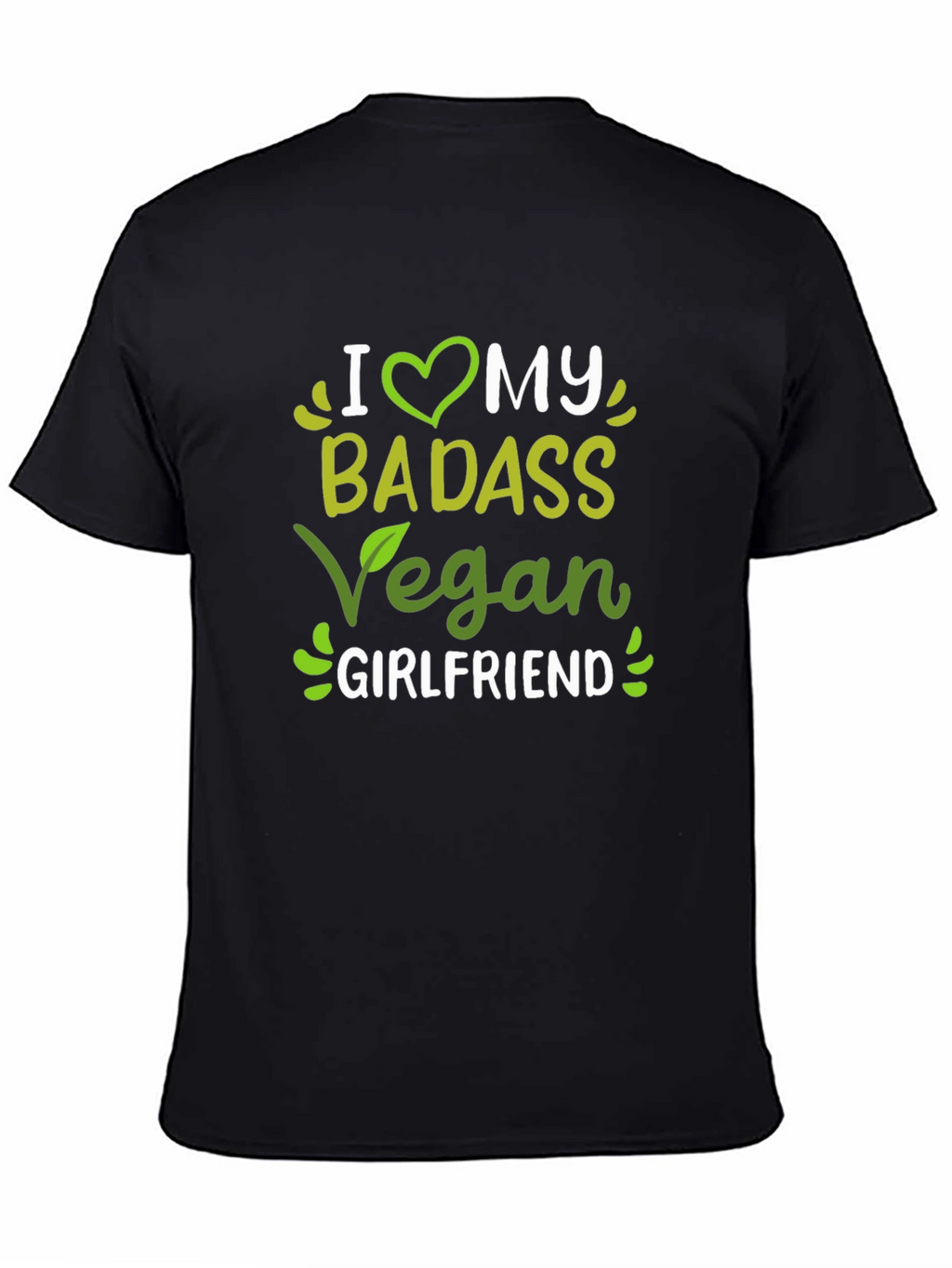 I Heart My Badass Vegan Girlfriend T-Shirt