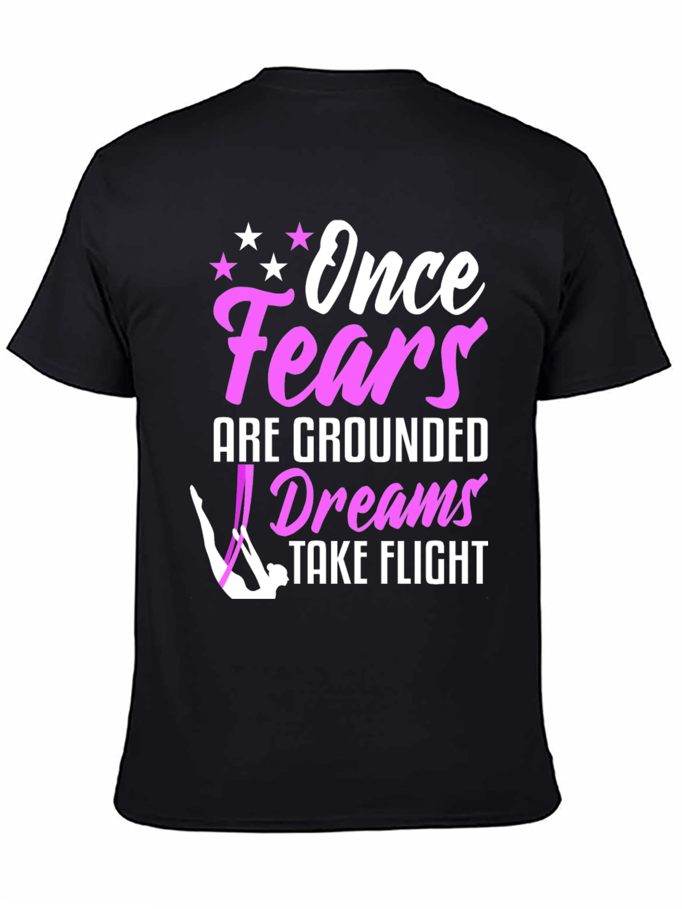 Once Fears Are Grounded Dreams Take Flight T-Shirt