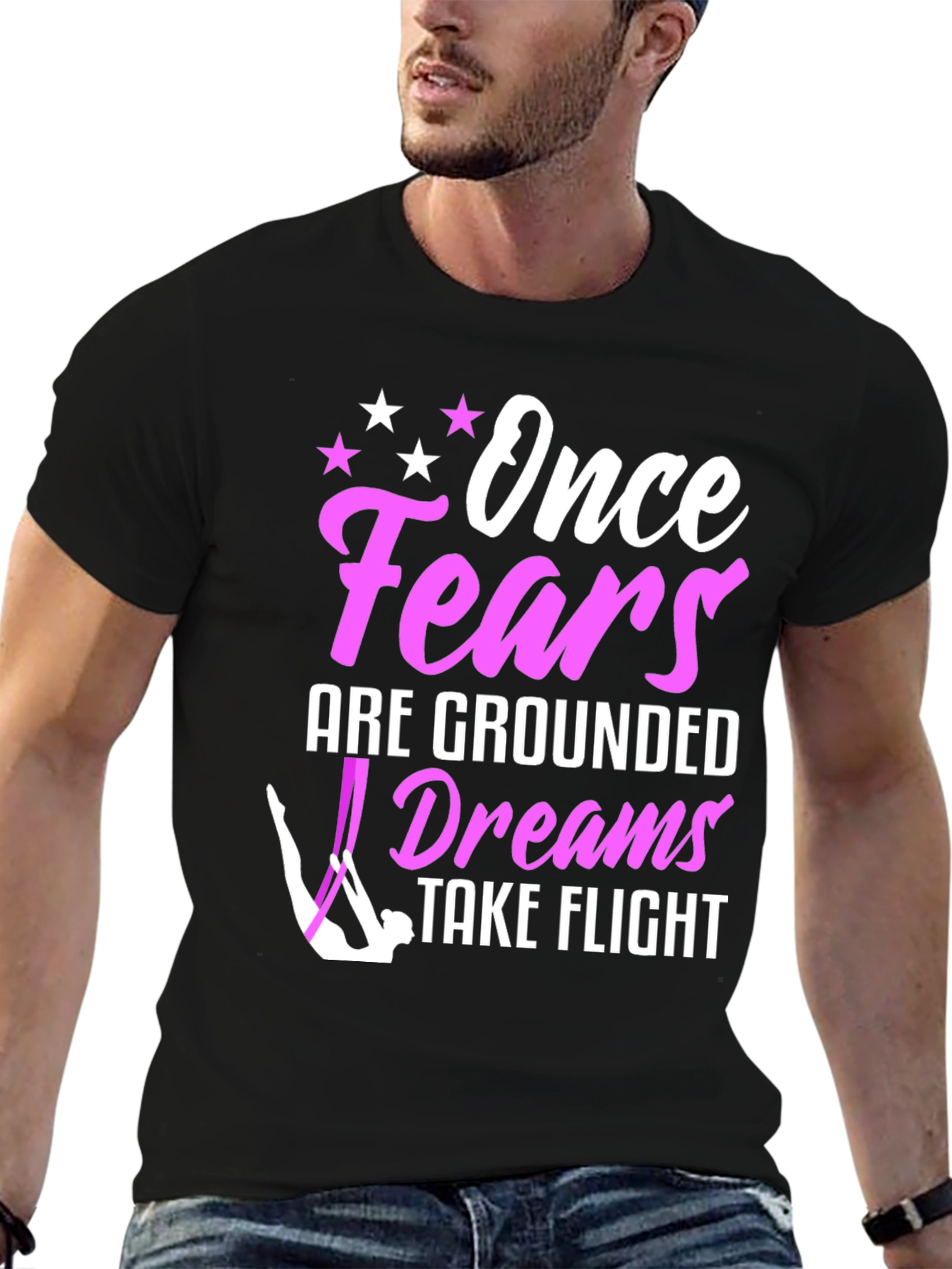 Once Fears Are Grounded Dreams Take Flight T-Shirt