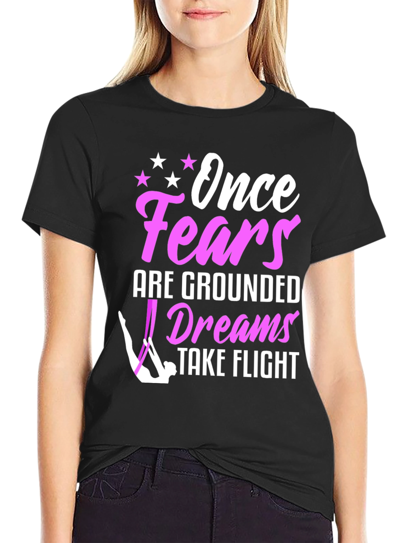 Once Fears Are Grounded Dreams Take Flight T-Shirt