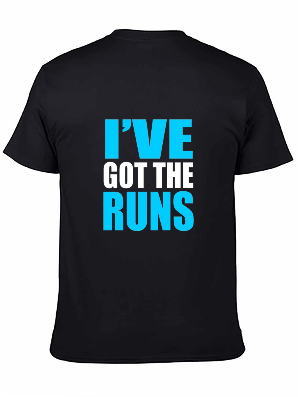 Ive Got The Runs Graphic T-Shirt