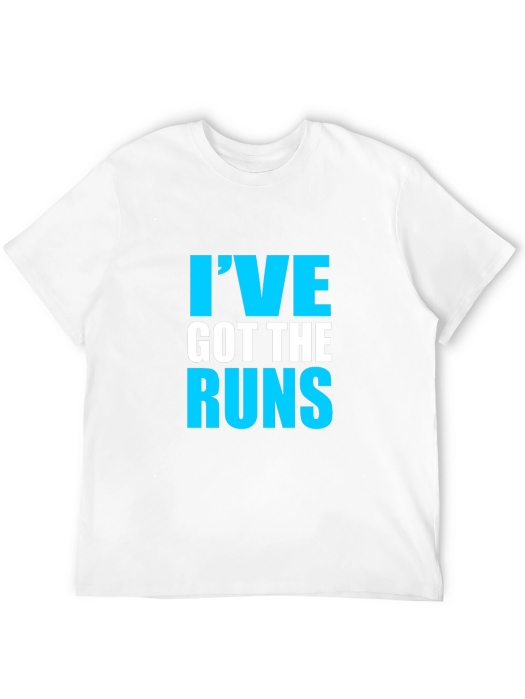 Ive Got The Runs Graphic T-Shirt