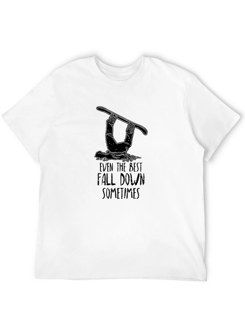 Even The Best Fall Down Sometimes Black T-Shirt