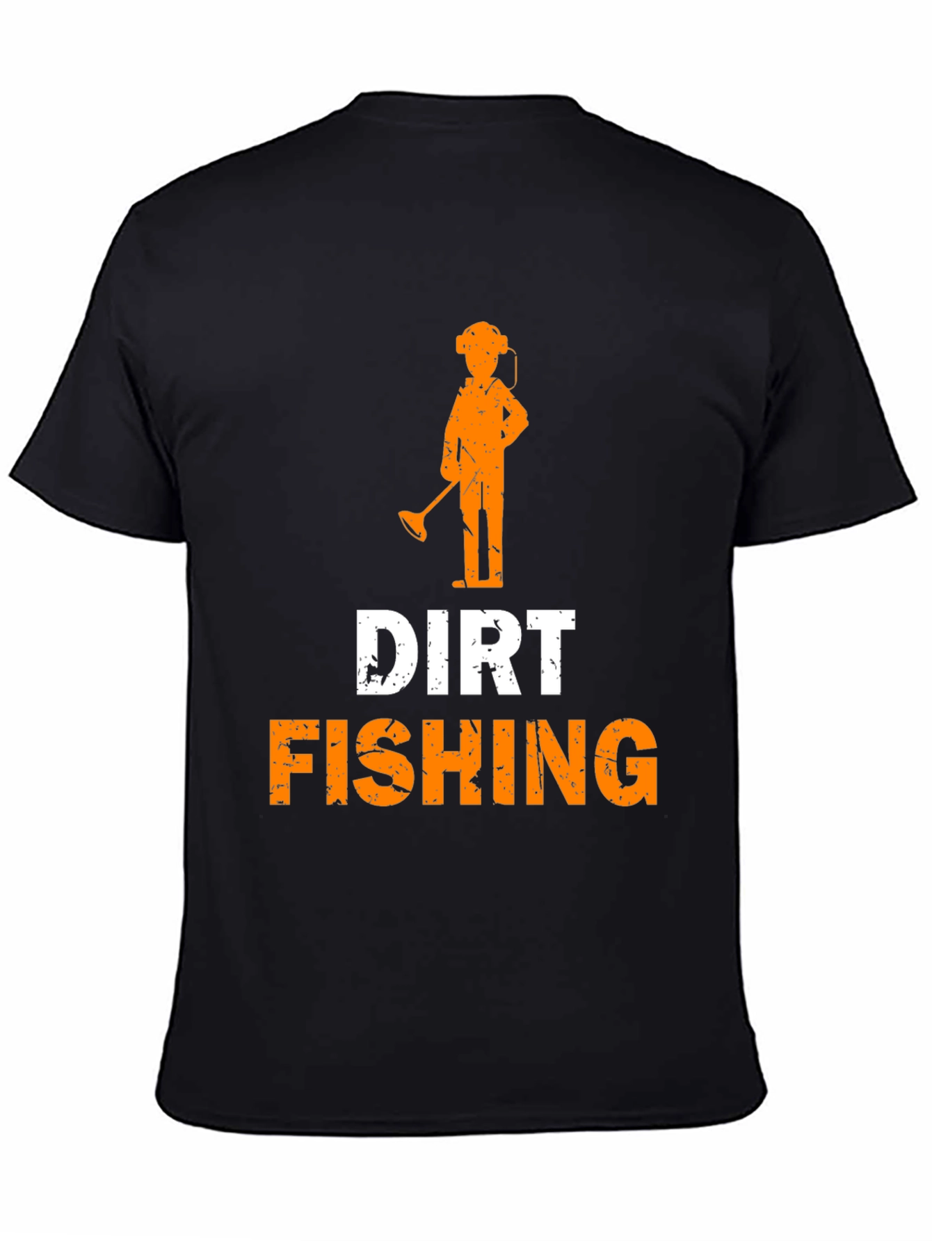 Dirt Fishing T-Shirt Metal Detecting Hobby