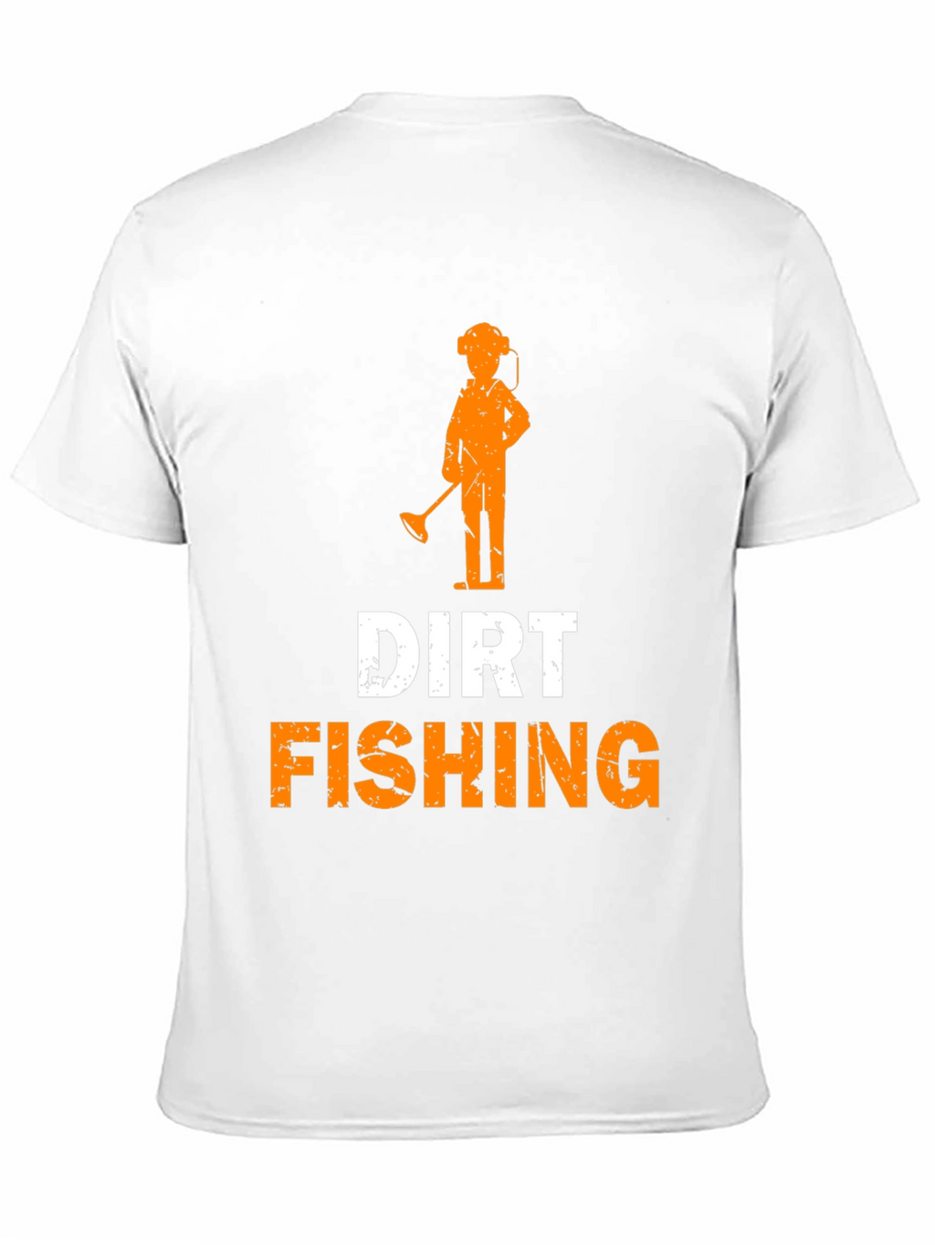 Dirt Fishing T-Shirt Metal Detecting Hobby