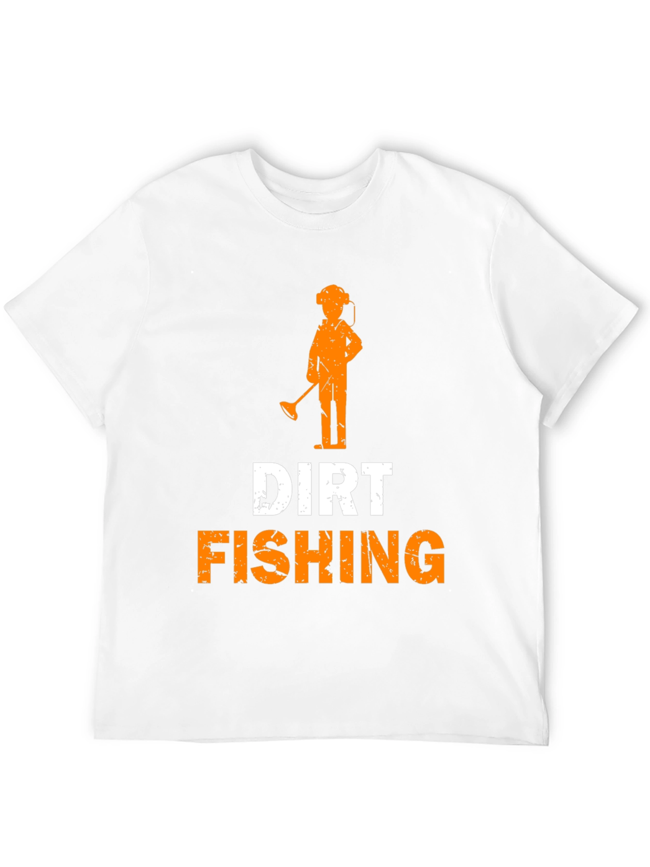 Dirt Fishing T-Shirt Metal Detecting Hobby