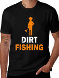 Dirt Fishing T-Shirt Metal Detecting Hobby