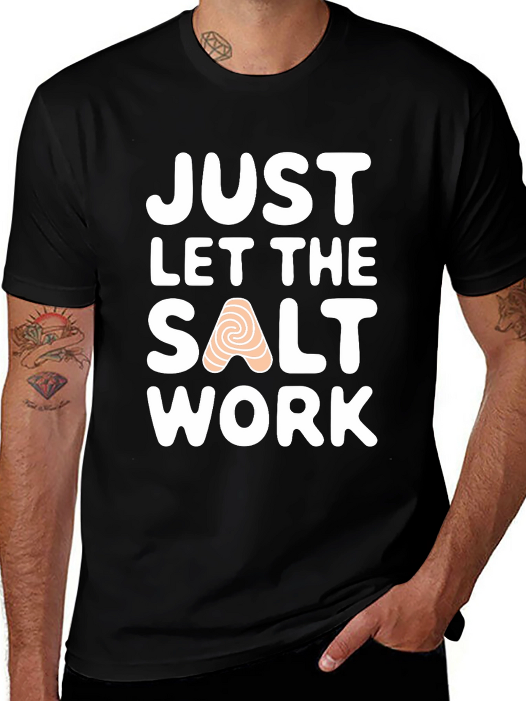 Just Let the Salt Work T-Shirt