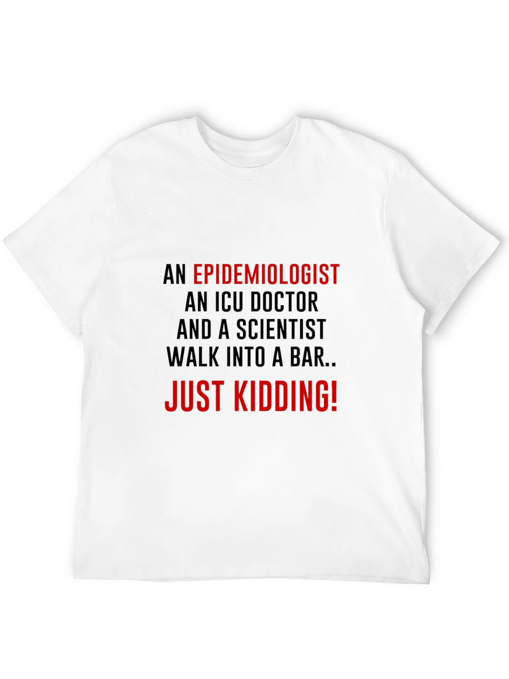 Epidemiologist Humor Graphic T-Shirt