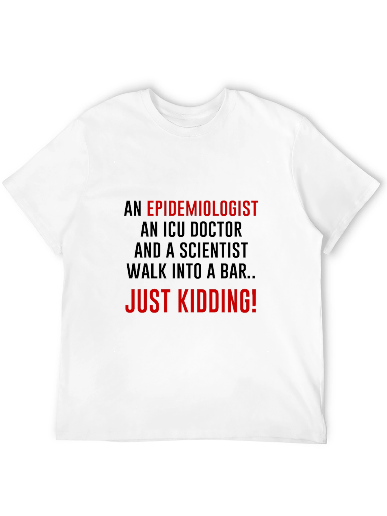 Epidemiologist Humor Graphic T-Shirt