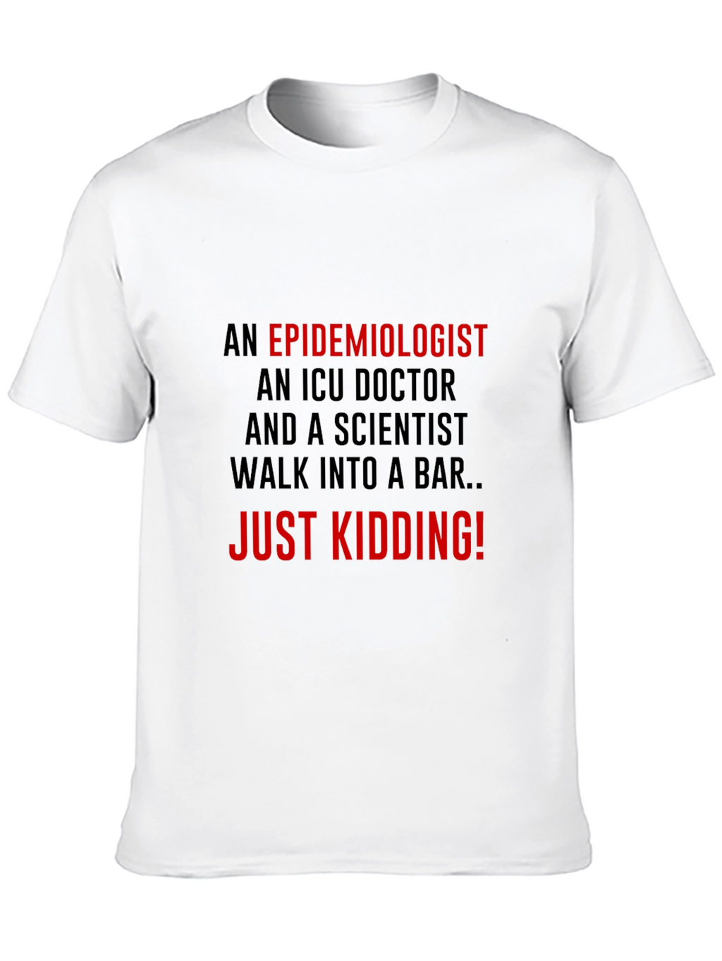 Epidemiologist Humor Graphic T-Shirt