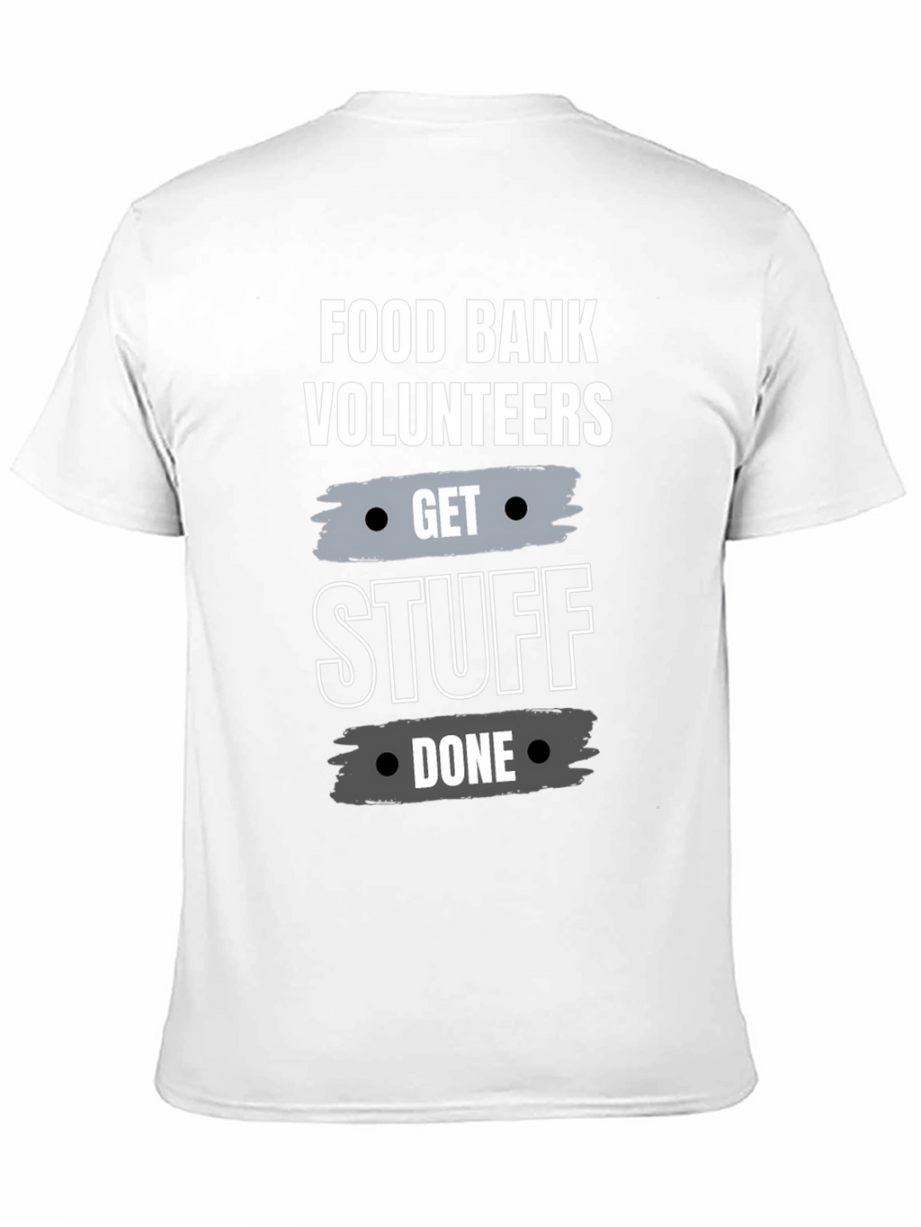 Food Bank Volunteer Get Stuff Done Black T-Shirt