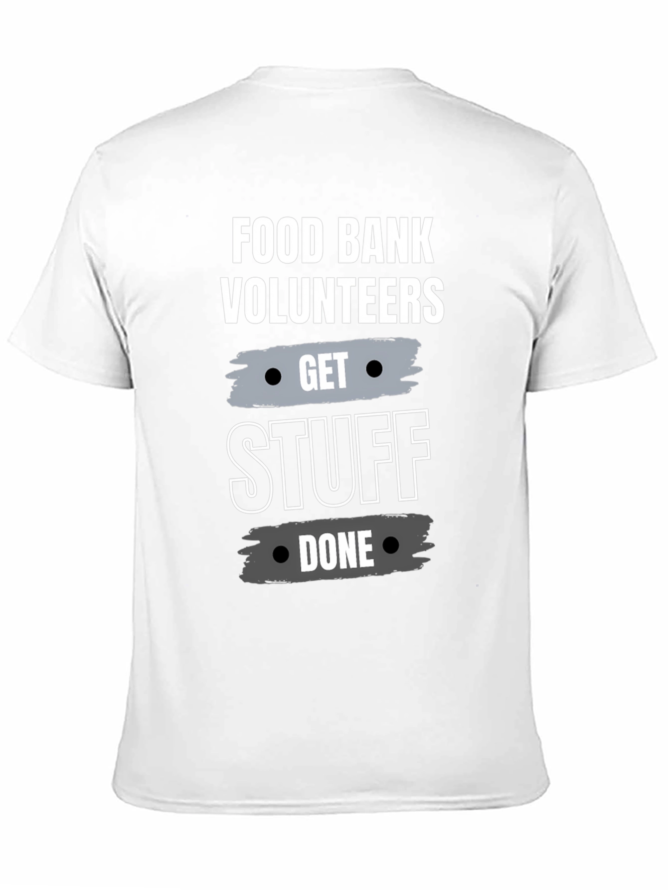 Food Bank Volunteer Get Stuff Done Black T-Shirt