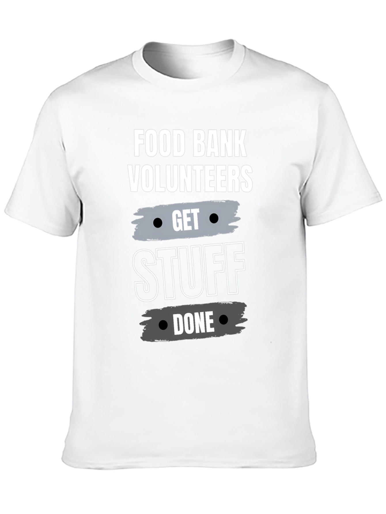 Food Bank Volunteer Get Stuff Done Black T-Shirt