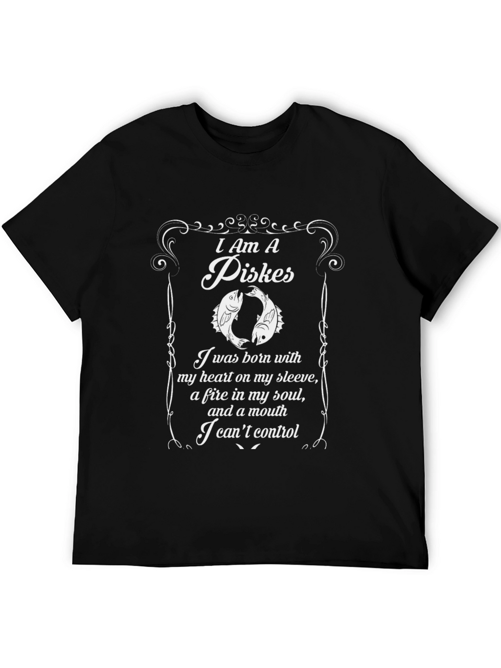 I Am A Piskes Zodiac Black T-Shirt