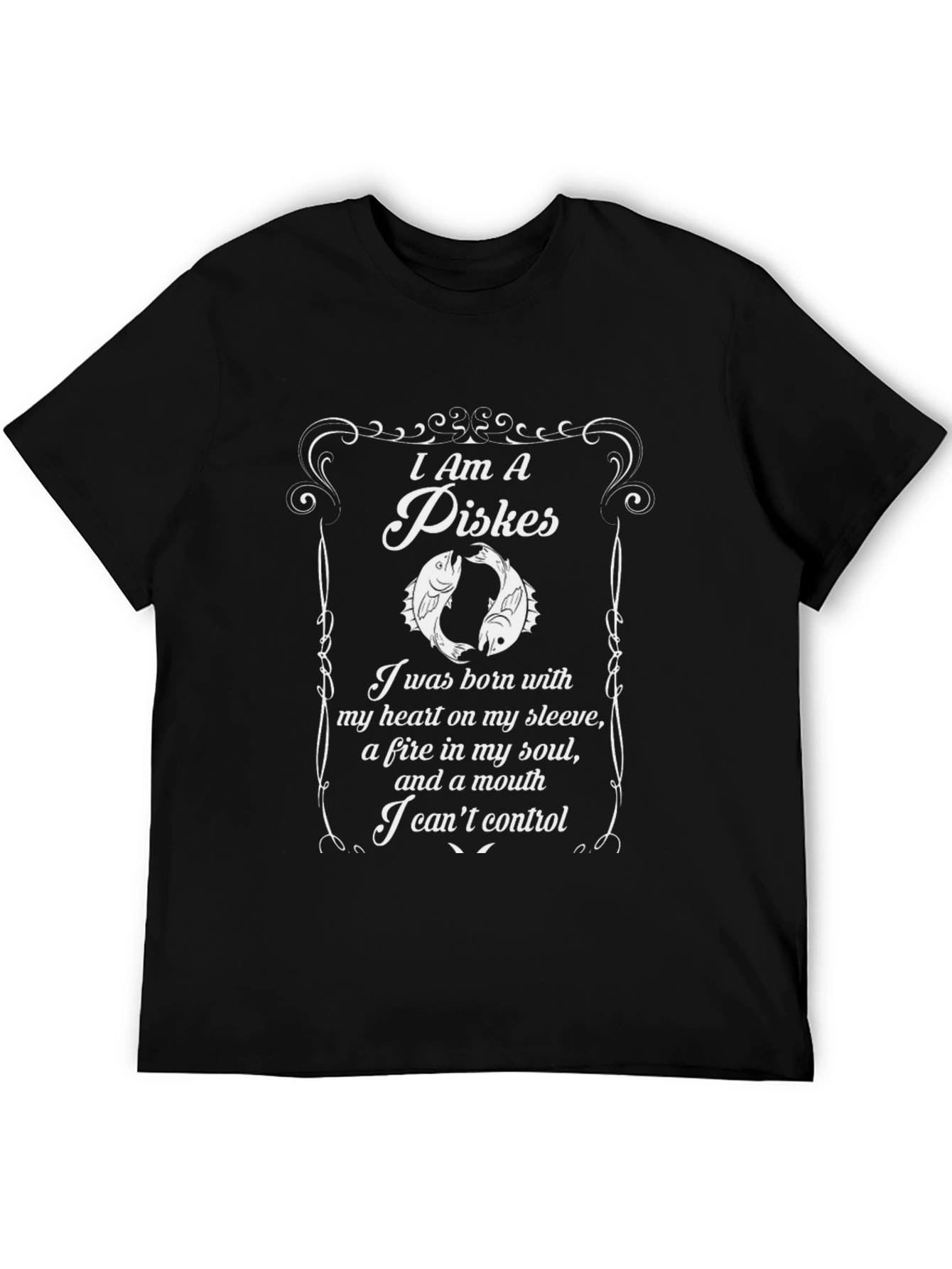 I Am A Piskes Zodiac Black T-Shirt