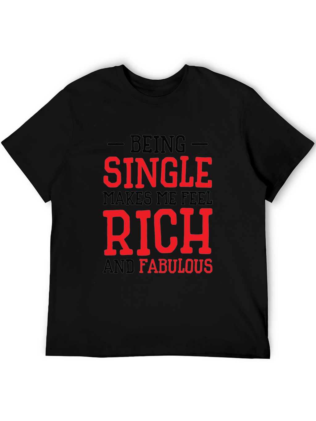Single Rich & Fabulous Black T-Shirt