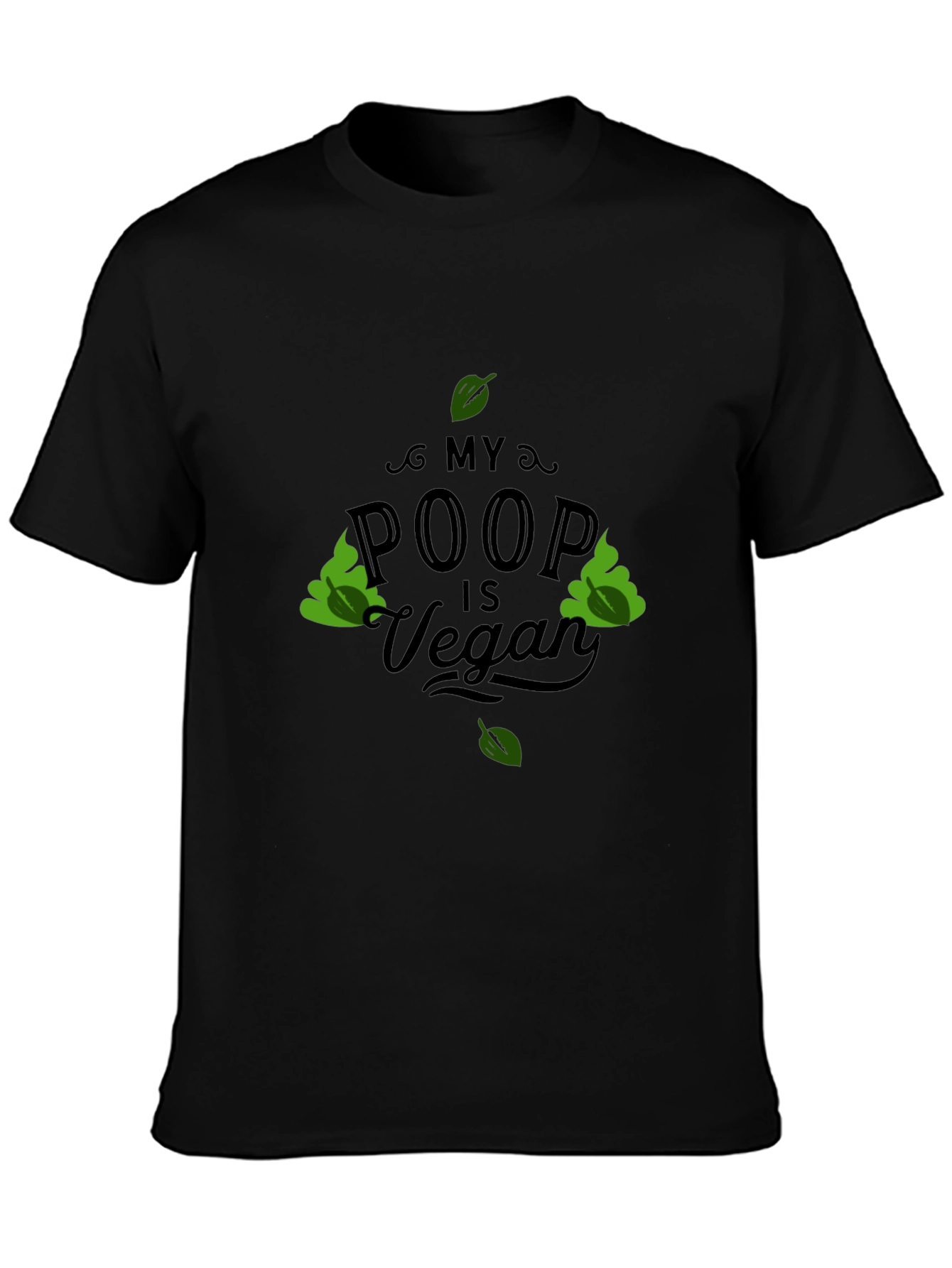 My Poop Is Vegan Black T-Shirt