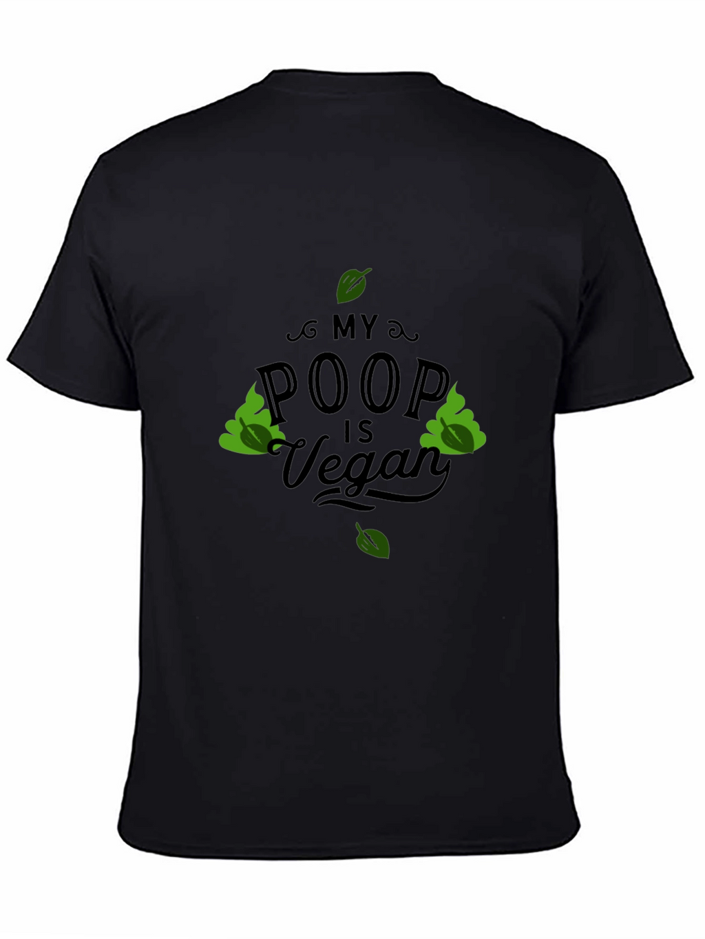 My Poop Is Vegan Black T-Shirt