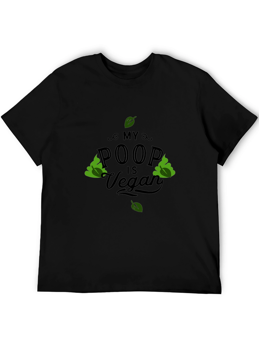 My Poop Is Vegan Black T-Shirt