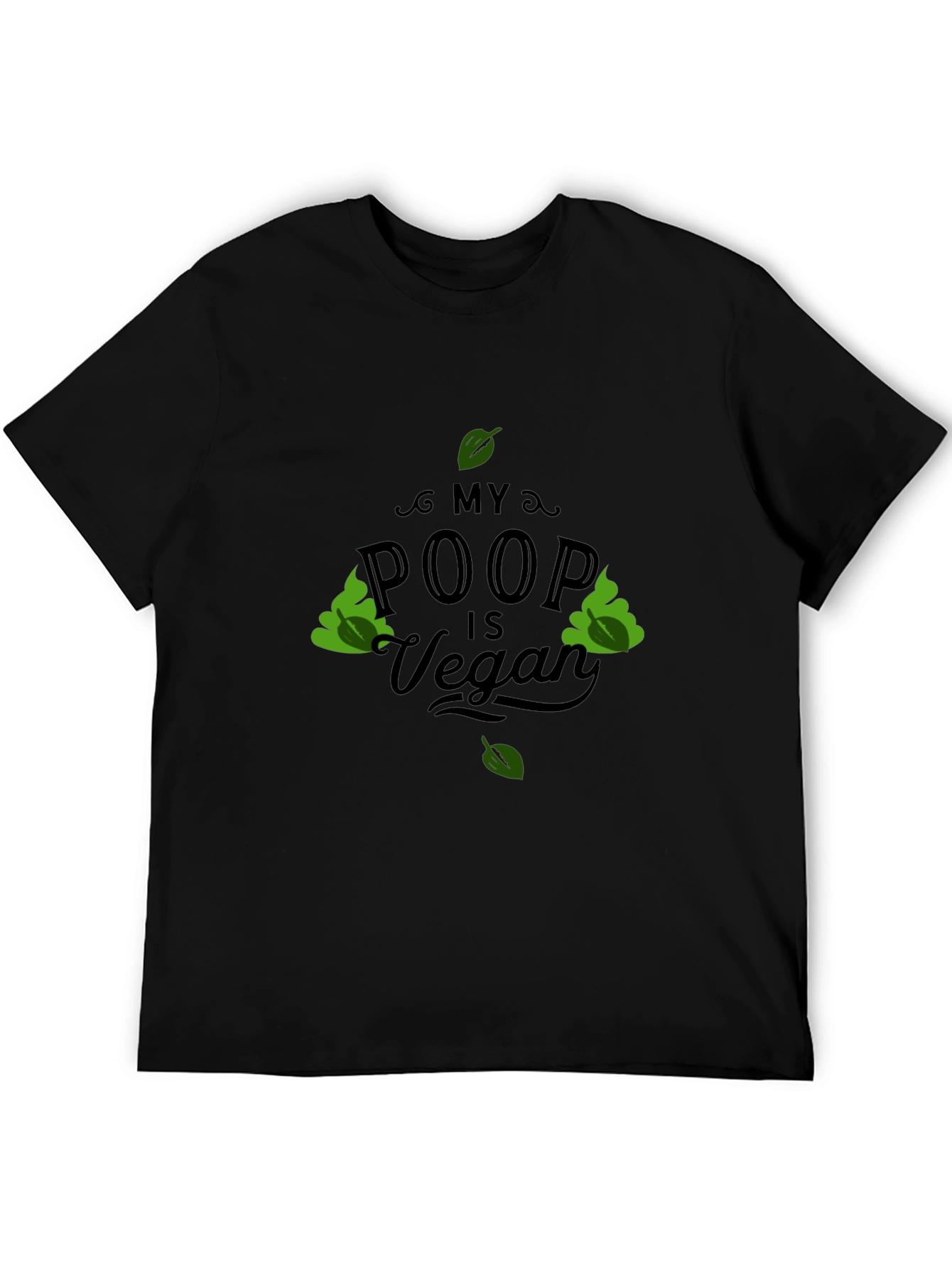 My Poop Is Vegan Black T-Shirt