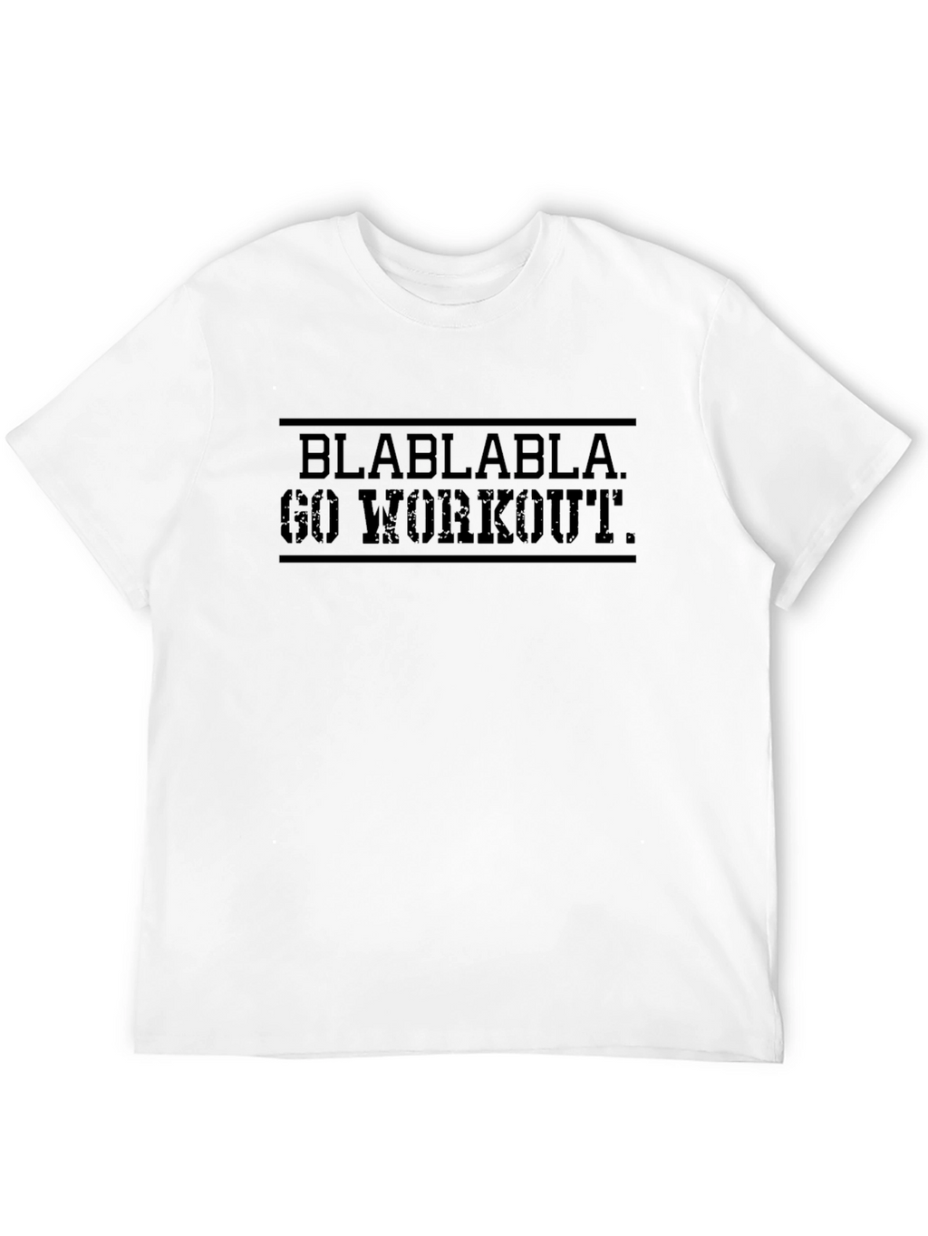 Blah Blah Go Workout T-Shirt Gym Motivation
