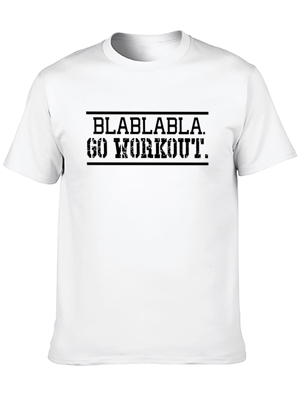 Blah Blah Go Workout T-Shirt Gym Motivation