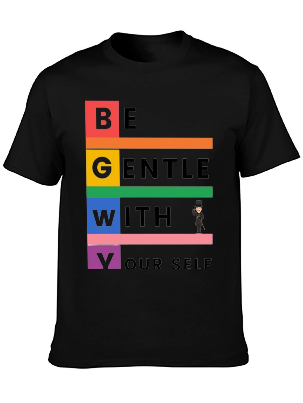 Be Gentle With Yourself T-Shirt