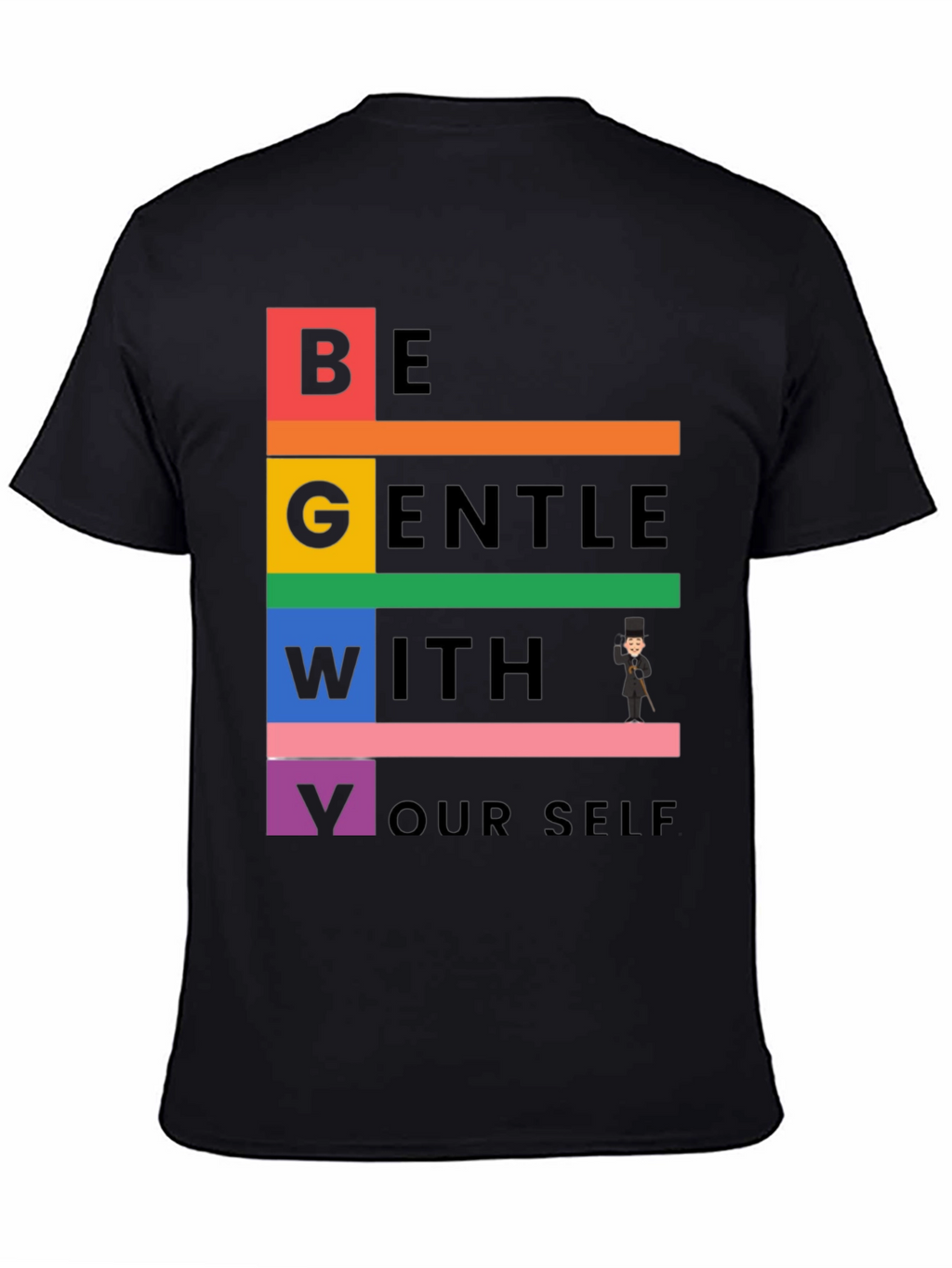 Be Gentle With Yourself T-Shirt