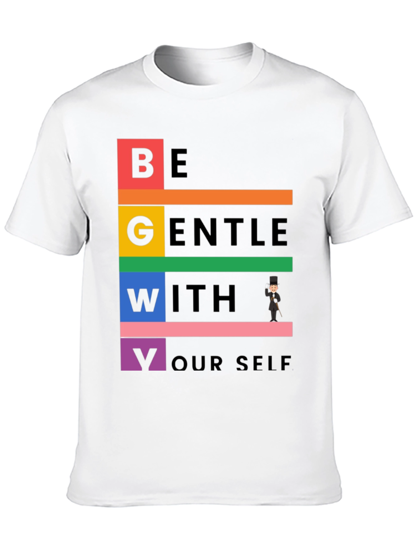 Be Gentle With Yourself T-Shirt