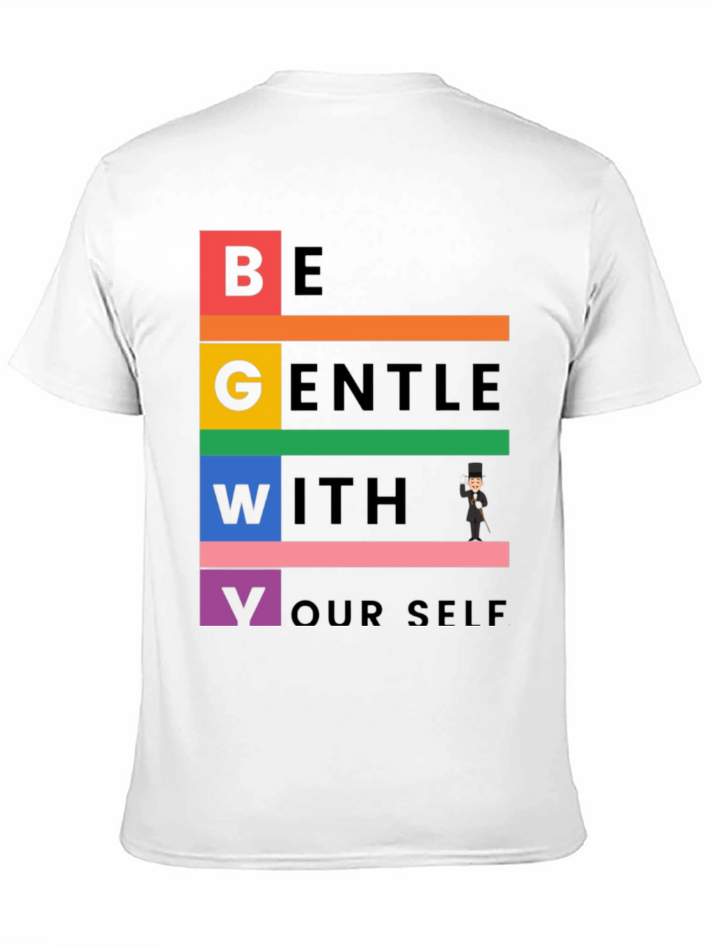 Be Gentle With Yourself T-Shirt