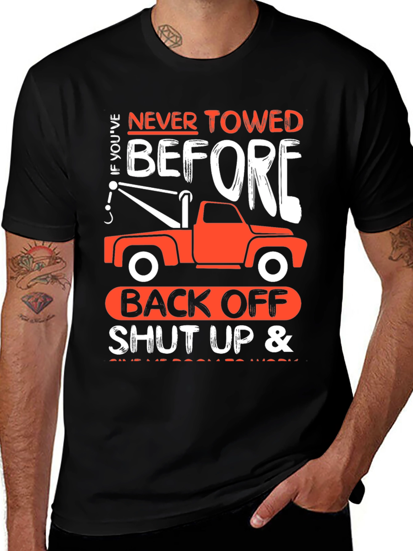 Tow Truck Humor T-Shirt - Back Off!