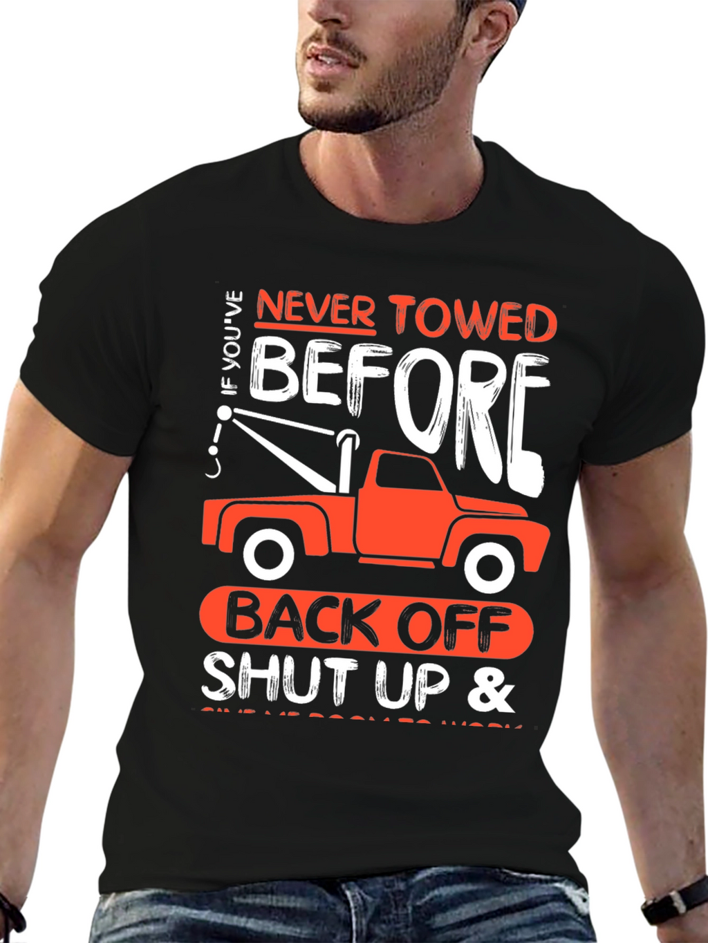 Tow Truck Humor T-Shirt - Back Off!