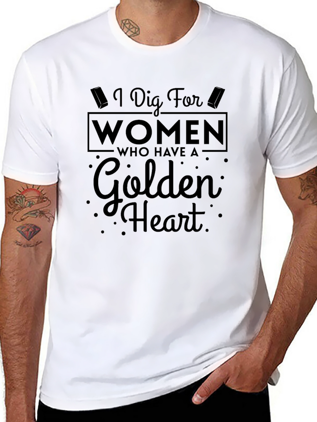 I Dig For Women Golden Heart Novelty T-Shirt