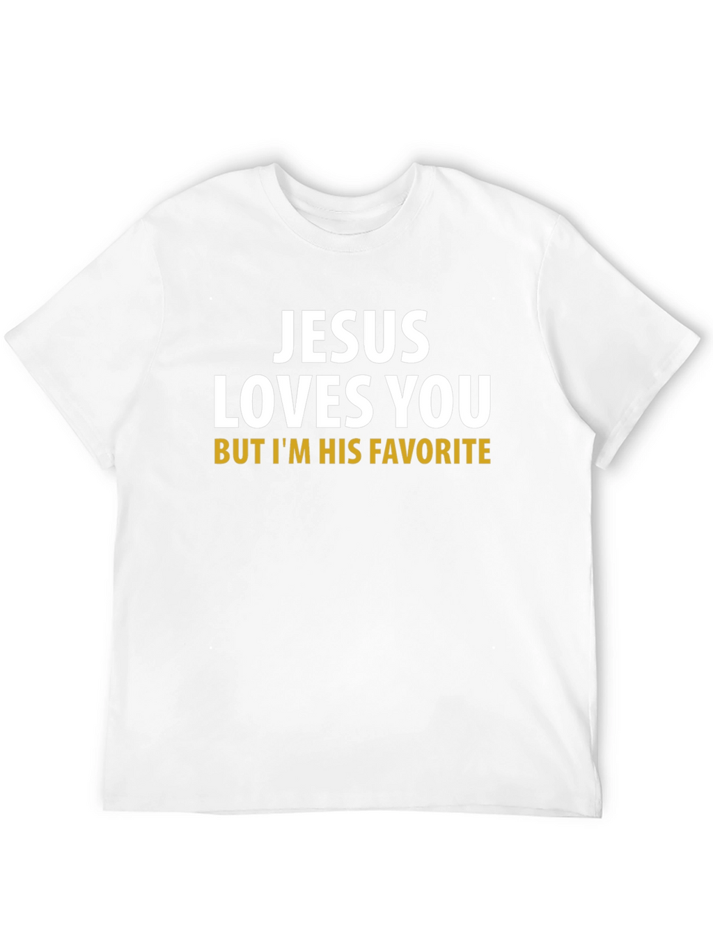 Jesus Loves You Funny Graphic T-Shirt