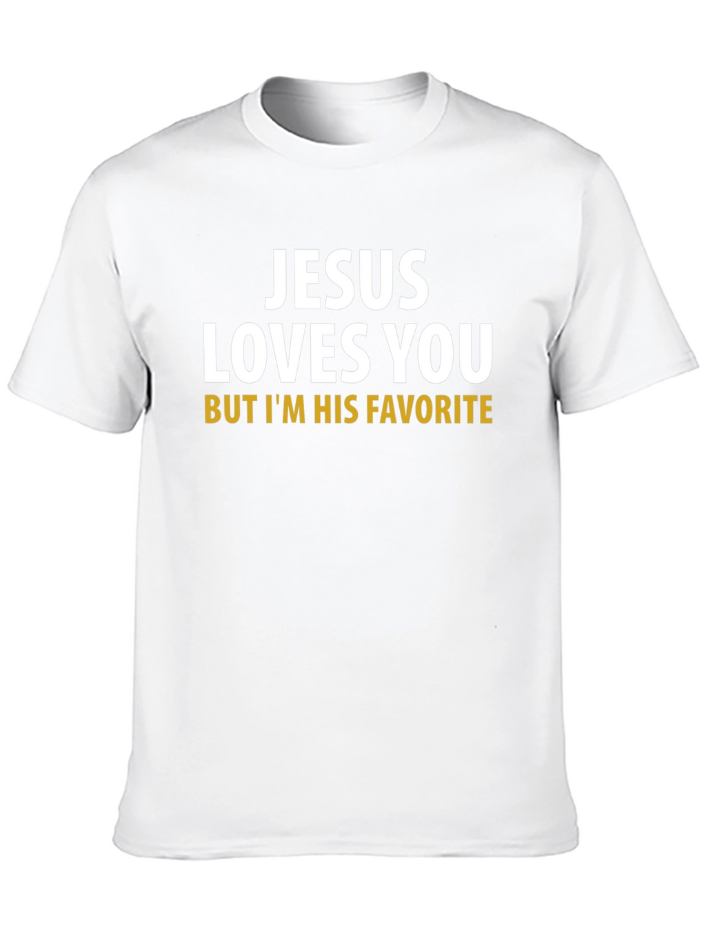 Jesus Loves You Funny Graphic T-Shirt