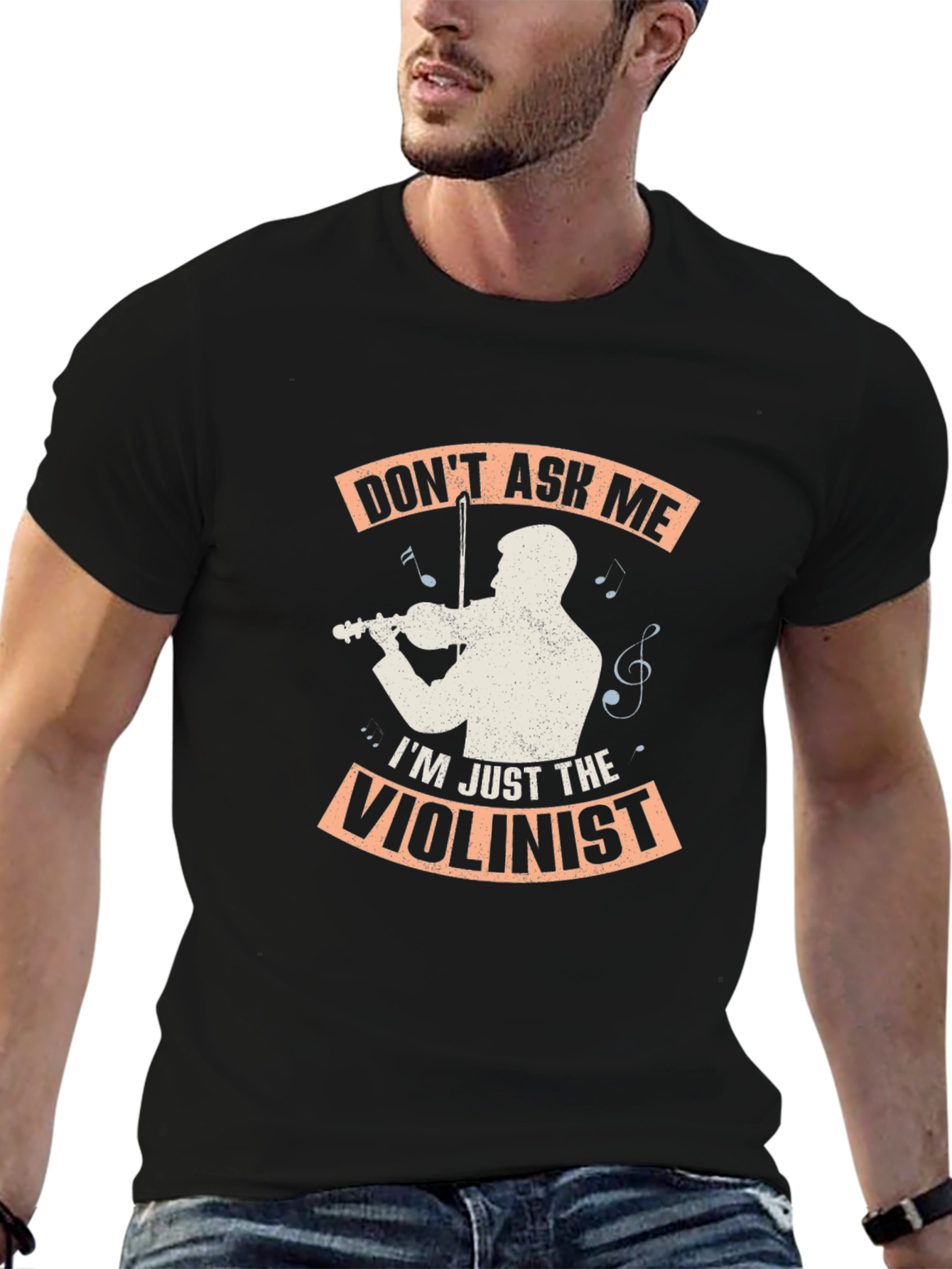 Dont Ask Me Im Just The Violinist Graphic T-Shirt