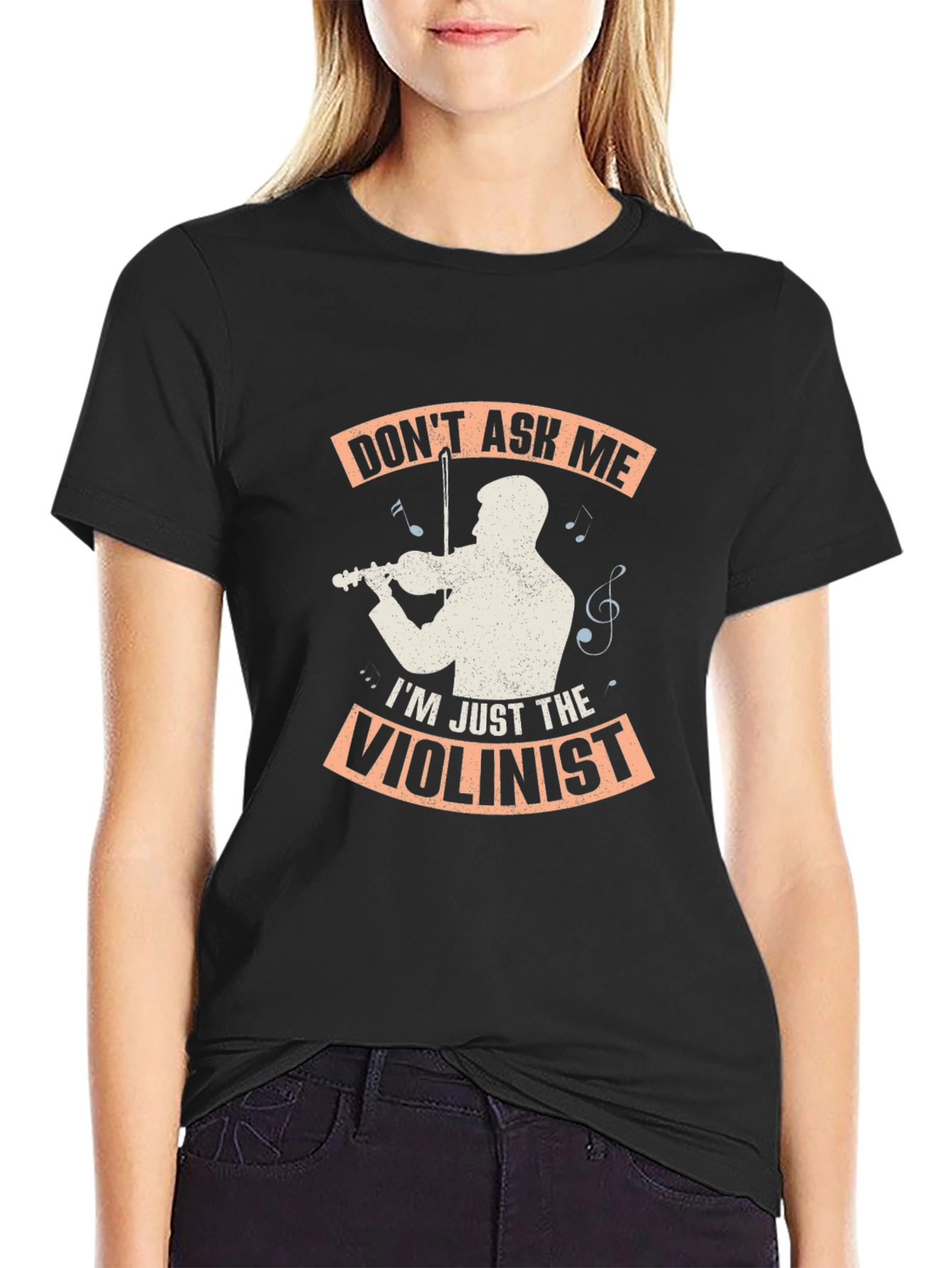 Dont Ask Me Im Just The Violinist Graphic T-Shirt