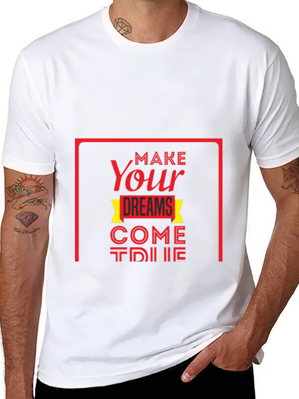 Make Your Dreams Come True T-Shirt