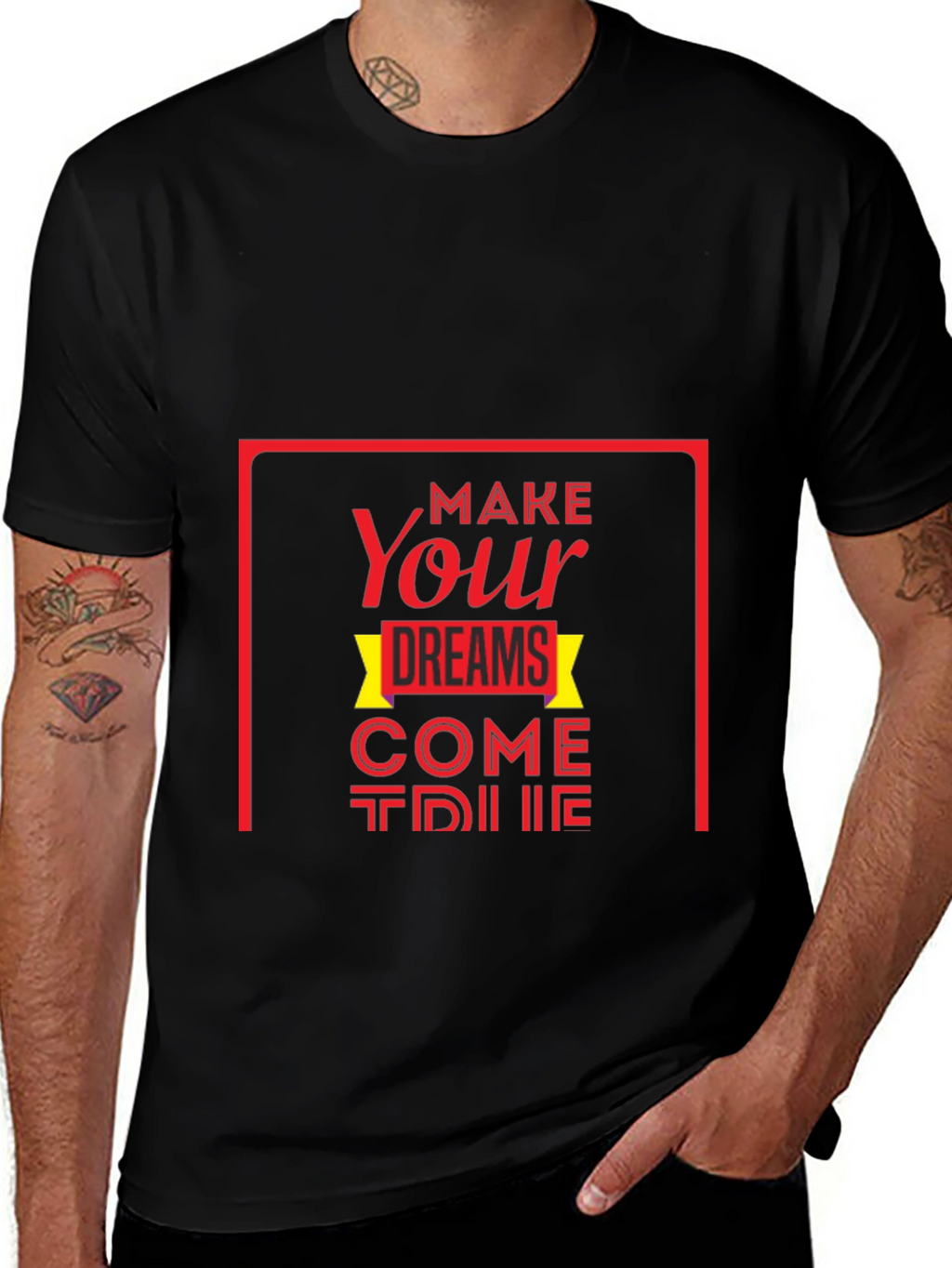 Make Your Dreams Come True T-Shirt