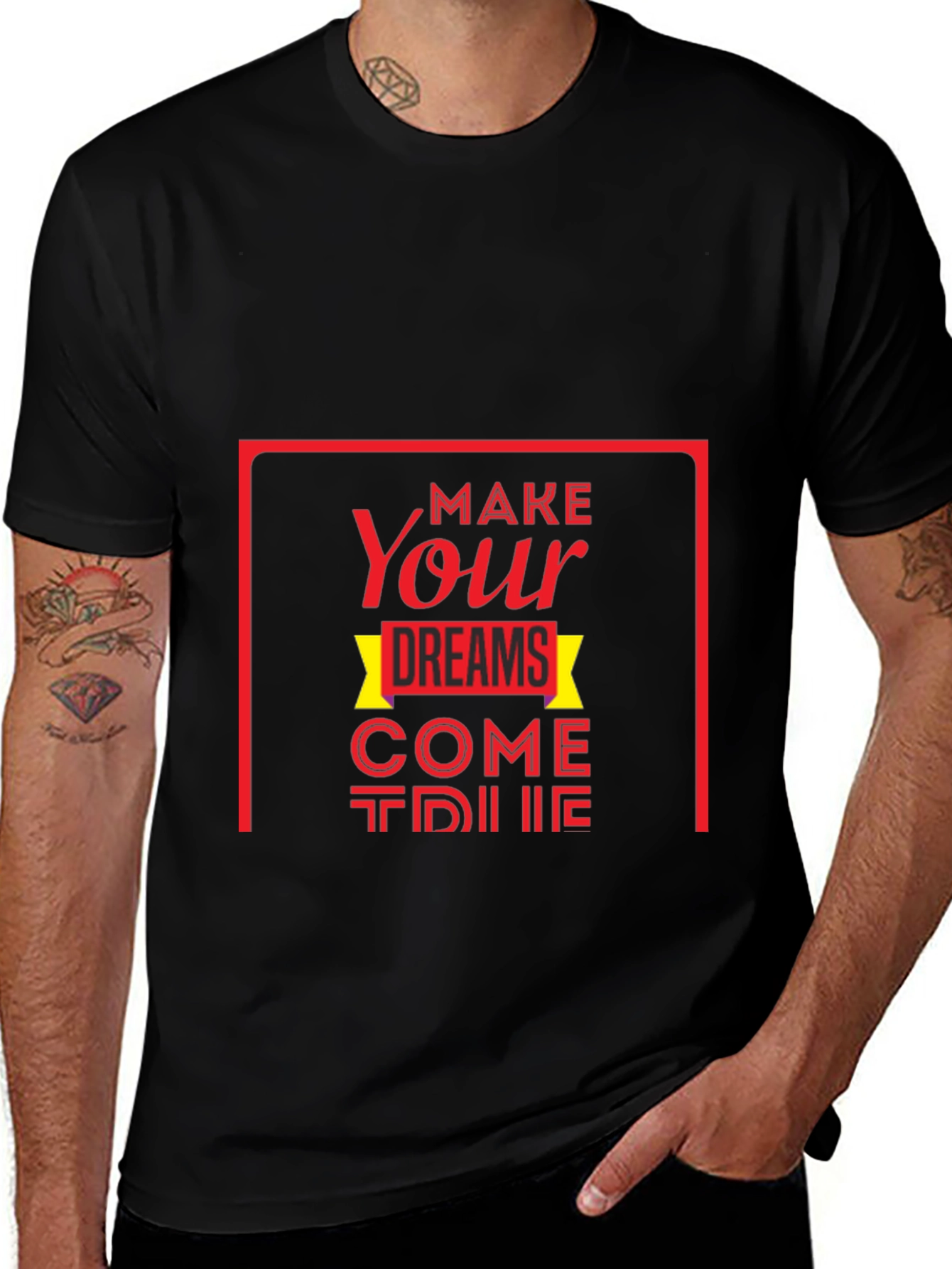 Make Your Dreams Come True T-Shirt
