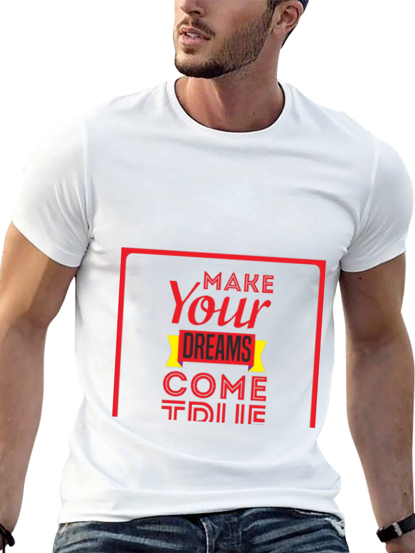 Make Your Dreams Come True T-Shirt