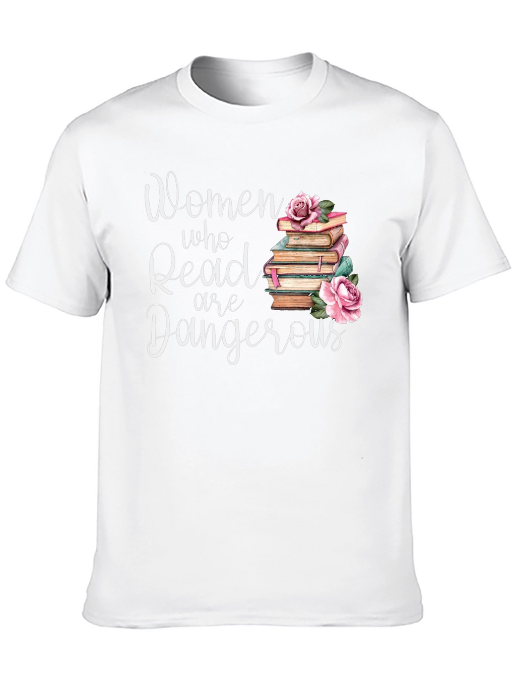 Women Who Read Are Dangerous T-Shirt