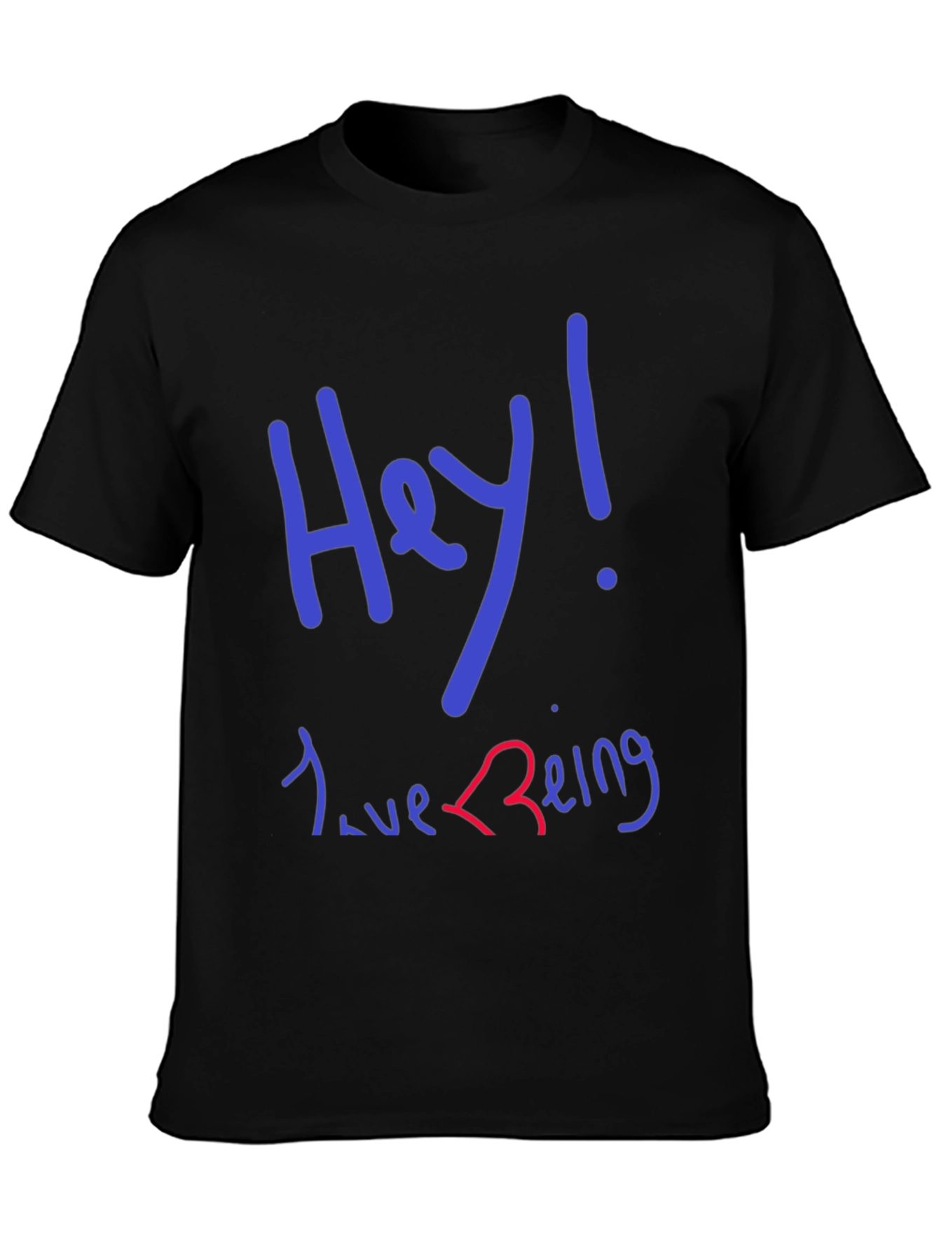Hey! Love Being T-Shirt - Black Graphic Tee