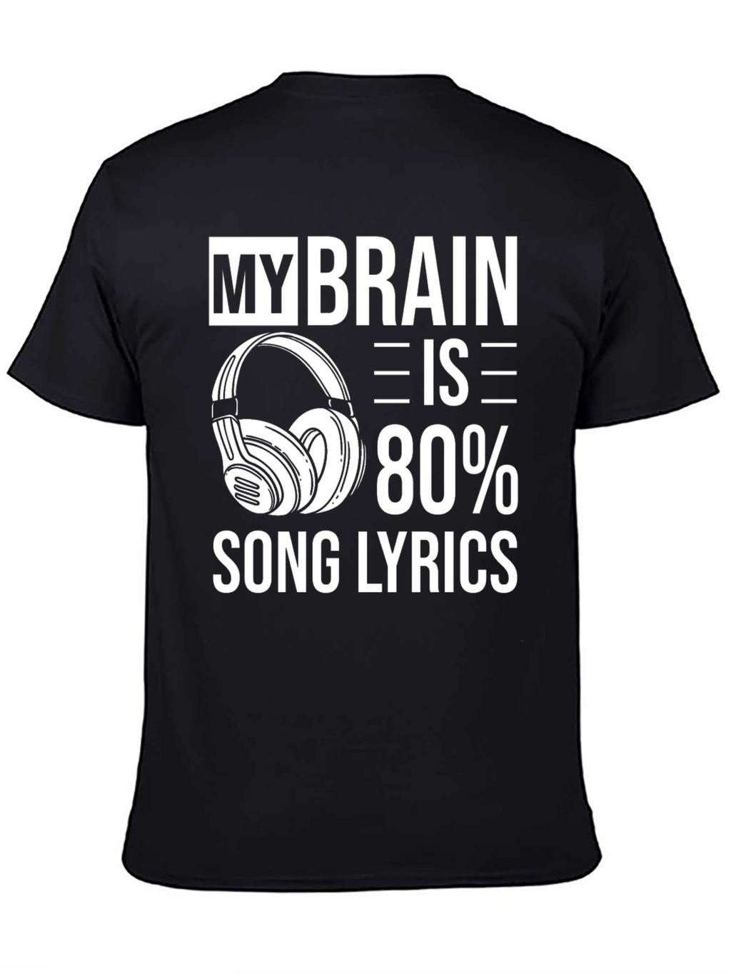 My Brain is 80% Song Lyrics Graphic Tee