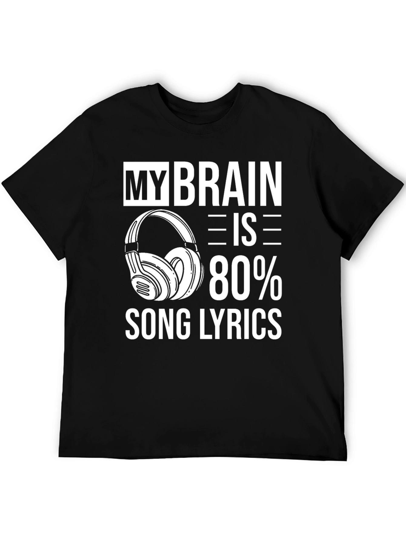 My Brain is 80% Song Lyrics Graphic Tee