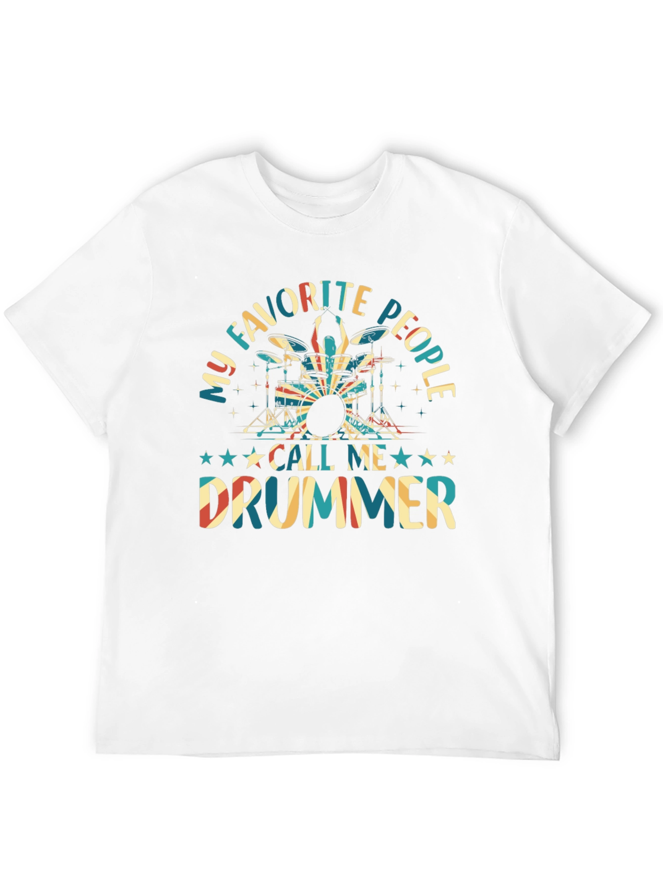 My Favorite People Call Me Drummer T-Shirt